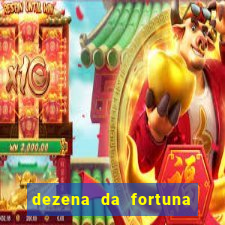 dezena da fortuna como funciona